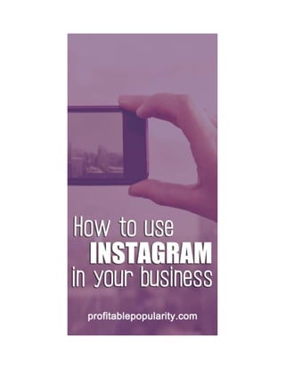 How to use Instagram in your Business.