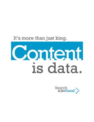 It's more than just king. Content is data.    