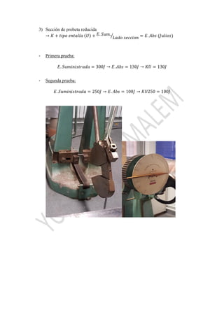 3) Sección de probeta reducida
( ) ⁄ ( )
- Primera prueba:
- Segunda prueba:
 