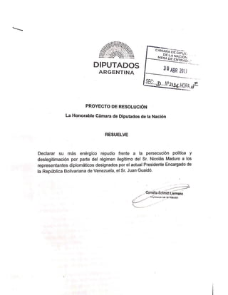 Declarar enérgico repudio a la persecución política y deslegitimación a representantes diplomáticos