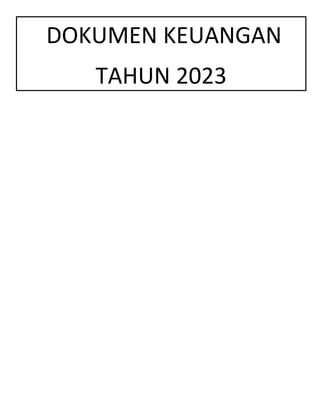 DOKUMEN KEUANGAN
TAHUN 2023
 