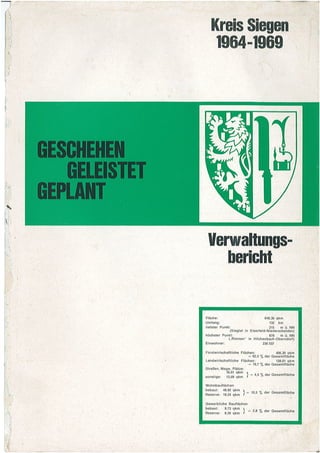 Geschehen. Geleistet. Geplant. Kreis Siegen Verwaltungsbericht 1964-1969. Teil 1