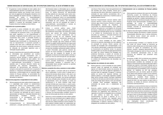 NORMA BRASILEIRA DE CONTABILIDADE, NBC TSP ESTRUTURA CONCEITUAL, DE 23 DE SETEMBRO DE 2016
33
7. Os governos e outras entidades do setor público são
responsabilizáveis perante os provedores de recursos,
especialmente àqueles que proveem esses recursos
por meio do pagamento de obrigações tributárias e de
outras obrigações da mesma natureza. O objetivo da
prestação de contas e responsabilização
(accountability) relacionado com a elaboração e
divulgação dos RCPGs consta no Capítulo 2, intitulado
Objetivos e Usuários da Informação Contábil de
Propósito Geral das Entidades do Setor Público.
Importância do orçamento público
8. O governo e outras entidades do setor público
elaboram orçamentos. No Brasil, a Constituição exige
a elaboração do orçamento anual, a sua aprovação
pelo poder Legislativo e a sua disponibilização à
sociedade. A legislação brasileira define o que a peça
orçamentária deve conter. A sociedade fiscaliza a
gestão das entidades públicas diretamente,
respaldada pela Constituição, ou indiretamente, por
meio de representantes. O orçamento aprovado é
utilizado como base para a definição dos níveis de
tributação e de outras receitas, compondo o processo
de obtenção de autorização legislativa para a
realização do gasto público.
9. Devido à importância do orçamento público aprovado,
as informações que possibilitam aos usuários
compararem a execução orçamentária com o
orçamento previsto facilitam a análise quanto ao
desempenho das entidades do setor público. Tais
informações instrumentalizam a prestação de contas e
a responsabilização (accountability) e fornecem
subsídios para o processo decisório relativo aos
orçamentos dos exercícios subsequentes. A
elaboração de demonstrativo que apresenta e
compara a execução do orçamento com o orçamento
previsto é o mecanismo normalmente utilizado para
demonstrar a conformidade com os requisitos legais
relativos às finanças públicas. As necessidades dos
usuários quanto às informações orçamentárias são
discutidas no Capítulo 2.
Natureza dos programas e longevidade do setor público
10. Muitos programas do setor público são de longo prazo,
e a capacidade para cumprir os compromissos
depende dos tributos e das contribuições a serem
arrecadados no futuro. Muitos compromissos
decorrentes dos programas do setor público e as
prerrogativas para cobrar e arrecadar tributos futuros
não se encaixam nas definições de ativo e passivo
apresentados no Capítulo 5, intitulado Elementos das
Demonstrações Contábeis. Portanto, os
compromissos e as prerrogativas com essa
característica não são reconhecidos nas
demonstrações contábeis.
11. Consequentemente, as demonstrações que
evidenciam a situação patrimonial e o desempenho
não fornecem todas as informações que os usuários
precisam conhecer a respeito dos programas de longo
prazo. Os efeitos financeiros de determinadas
decisões poderão ser observados após muitos anos.
Dessa forma, os RCPGs, ao conterem informações
financeiras prospectivas acerca da sustentabilidade
em longo prazo das finanças e de programas essenciais
da entidade do setor público, são documentos
necessários para fins de prestação de contas e
responsabilização (accountability) e tomada de
decisão, como será visto no Capítulo 2.
12. Embora o controle político possa mudar
periodicamente, os estados soberanos, geralmente,
têm existências muito longas. Eles continuam a existir
mesmo que passem por severas dificuldades
financeiras e se tornem inadimplentes com as
obrigações oriundas da sua respectiva dívida
soberana. Se os entes subnacionais passarem por
dificuldades financeiras, os governos nacionais
podem, por exemplo, agir como credores em última
instância ou podem prestar garantias em larga escala
para os empréstimos tomados por esses entes. Nesse
exemplo, os principais compromissos de prestação de
serviços das entidades subnacionais podem continuar
a serem financiados pelo governo nacional (ou
central). Em outros exemplos, as entidades do setor
público que são incapazes de liquidar as suas
obrigações na data de vencimento podem continuar a
existir por meio da reestruturação de suas operações.
13. A continuidade das entidades do setor público (going
concern principle) fundamenta a elaboração das
demonstrações contábeis. É necessário que a
interpretação desse princípio expresse as questões
discutidas nos itens 11 e 12.
Natureza e propósito dos ativos e passivos no setor público
14. No setor público, a principal razão de se manterem
ativos imobilizados e outros ativos é voltada para o
potencial de serviços desses ativos e, não, para a sua
capacidade de gerar fluxos de caixa. Em razão dos
tipos de serviços prestados, uma parcela significativa
dos ativos utilizados pelas entidades do setor público
é especializada, como, por exemplo, os ativos de
infraestrutura e os ativos militares. Pode existir
mercado limitado para esses ativos e, mesmo assim,
eles podem necessitar de uma considerável adaptação
para serem utilizados por outros operadores. Esses
fatores têm implicações para a mensuração desses
ativos. O Capítulo 7, intitulado Mensuração de Ativos
e Passivos nas Demonstrações Contábeis, discute as
bases de mensuração dos ativos no setor público.
15. Governos e outras entidades do setor público podem
manter itens que contribuam para o legado cultural e
histórico da nação ou da região, como, por exemplo,
obras de arte, prédios históricos e outros artefatos. Os
entes públicos também podem ser responsáveis por
parques nacionais e outras áreas naturais relevantes
NORMA BRASILEIRA DE CONTABILIDADE, NBC TSP ESTRUTURA CONCEITUAL, DE 23 DE SETEMBRO DE 2016
34
com fauna e flora nativas. Esses itens geralmente não
são mantidos para serem vendidos, mesmo que o
mercado para eles exista. Além disso, os governos e as
entidades do setor público, normalmente, têm a
responsabilidade de preservá-los e mantê-los para as
gerações atuais e futuras.
16. Governos frequentemente exercem poderes sobre
recursos naturais e outros recursos, como reservas
minerais, água, áreas de pesca, florestas e o espectro
eletromagnético (bandas de frequência de
transmissões de telecomunicações). Esses poderes
conferem aos governos a prerrogativa de concessão
de licenças, a obtenção de royalties ou a arrecadação
de tributos pela utilização desses recursos. A definição
e os critérios de reconhecimento de ativo são
discutidos nos capítulos 5, intitulado Elementos das
Demonstrações Contábeis, e 6, intitulado
Reconhecimento nas Demonstrações Contábeis.
17. Governos e outras entidades do setor público
incorrem em passivos relacionados aos seus objetivos
de prestação de serviços. Muitos passivos são
oriundos de transações sem contraprestação e isso
inclui aqueles relacionados a programas direcionados
ao fornecimento de benefícios sociais. Os passivos
também podem ser oriundos do papel governamental
de credor em última instância de entidades com
problemas financeiros, e podem ser oriundos de
quaisquer obrigações de transferência de recursos
para afetados por desastres. A definição de passivo e
os critérios de reconhecimento são discutidos nos
capítulos 5 e 6.
Papel regulador das entidades do setor público
18. Muitos governos e outras entidades do setor público
possuem poder de regulação de entidades que
operam em determinados setores da economia, de
forma direta ou por meio de agências reguladoras. A
principal razão da regulação é assegurar o interesse
público de acordo com objetivos definidos nas
políticas públicas. A intervenção regulatória também
pode ocorrer quando existem mercados imperfeitos
ou falhas de mercado para determinados serviços, ou,
ainda, para mitigar alguns fatores, como, por exemplo,
a poluição. Essas atividades regulatórias são
conduzidas de acordo com o estabelecido na
legislação.
19. Governos podem também se autorregularem e
regularem outras entidades do setor público. Pode ser
necessário um julgamento para determinar se a
regulação cria direitos ou obrigações para as entidades
do setor público, os quais irão requerer o
reconhecimento de ativos e passivos, ou se a
prerrogativa de modificar essa regulação exerce
impacto na forma que tais direitos e obrigações são
contabilizados. O Capítulo 5 aborda os direitos e as
obrigações das entidades do setor público.
Relacionamento com as estatísticas de finanças públicas
(EFP)
20. Muitos governos produzem dois tipos de informações
financeiras ex-post: (a) Estatísticas de Finanças
Públicas (EFP) do Setor Governo Geral (SGG), com o
propósito de permitir a análise macroeconômica e a
tomada de decisão; e (b) Demonstrações Contábeis de
Propósito Geral (Demonstrações Contábeis) para a
prestação de contas e responsabilização
(accountability) e tomada de decisão ao nível da
entidade, incluindo as demonstrações contábeis
consolidadas do governo.
20A. Os objetivos das informações contábeis e das estatísticas
de finanças públicas são distintos e podem ocasionar
interpretações diferentes para o mesmo fenômeno,
mas deve-se buscar, sempre que possível, o
alinhamento entre essas informações.
21. (Não convergido).
22. As demonstrações contábeis e os relatórios de EFP
têm muito em comum. Ambas as estruturas de
relatórios estão voltadas para (a) informação contábil,
baseada no regime de competência, (b) ativos,
passivos, receitas e despesas governamentais e (c)
informações abrangentes sobre os fluxos de caixa. Há
uma considerável sobreposição entre as duas
estruturas de relatórios que sustentam essas
informações.
23. No entanto, as NBCs TSP e as diretrizes para relatórios
de EFP têm objetivos diferentes. O objetivo das
demonstrações contábeis das entidades do setor
público é o fornecimento de informações úteis sobre a
entidade que reporta a informação, voltadas para os
usuários dos RCPGs para fins de prestação de contas e
responsabilização (accountability) e para a tomada de
decisão. Os relatórios de EFP são utilizados,
principalmente, para: (a) analisar opções de política
fiscal, definir essas políticas e avaliar os seus impactos;
(b) determinar o impacto sobre a economia; e (c)
comparar os resultados fiscais nacional e
internacionalmente. O foco é sobre a avaliação do
impacto do SGG e do setor público em geral sobre a
economia, no âmbito da estrutura conceitual das
estatísticas macroeconômicas.
24. Os objetivos e o alcance distintos levam ao tratamento
também distinto de algumas transações e eventos. A
eliminação das diferenças não fundamentais para os
objetivos das duas estruturas conceituais e a utilização
de um único sistema de informação contábil integrado
para gerar tanto as demonstrações contábeis quanto
os relatórios de EFP podem proporcionar benefícios
aos usuários em termos de qualidade, tempestividade
e compreensibilidade dos relatórios. Essas questões e
suas implicações foram consideradas no
desenvolvimento dos capítulos 2, 4, e 7.
 