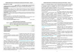 NORMAS BRASILEIRAS DE CONTABILIDADE APLICADAS AO SETOR PÚBLICO – NBCASP
3
RESOLUÇÃO CFC Nº 1.128/08
Aprova a NBC T 16.1 – Conceituação, Objeto e Campo de Aplicação.
O CONSELHO FEDERAL DE CONTABILIDADE, no exercício de suas atribuições legais e regimentais,
CONSIDERANDO a internacionalização das normas contábeis, que vem levando diversos países ao processo
de convergência;
CONSIDERANDO o que dispõe a Portaria nº. 184/08, editada pelo Ministério da Fazenda, que dispõe sobre
as diretrizes a serem observadas no setor público quanto aos procedimentos, práticas, elaboração e
divulgação das demonstrações contábeis, de forma a torná-las convergentes com as Normas Internacionais
de Contabilidade Aplicadas ao Setor Público;
CONSIDERANDO a criação do Comitê Gestor da Convergência no Brasil, que está desenvolvendo ações para
promover a convergência das Normas Brasileiras de Contabilidade Aplicadas ao Setor Público, às normas
internacionais, até 2012;
RESOLVE:
Art. 1º Aprovar a NBC T 16.1 – Conceituação, Objeto e Campo de Aplicação.
Art. 2º Esta Resolução entra em vigor na data da sua publicação, com adoção de forma facultativa, a partir
dessa data, e de forma obrigatória para os fatos ocorridos a partir de 1º de janeiro de 2010.
Brasília, 21 de novembro de 2008.
Contadora Maria Clara Cavalcante Bugarim Presidente Ata CFC nº 919
NORMAS BRASILEIRAS DE CONTABILIDADE
NBC T 16 – NORMAS BRASILEIRAS DE CONTABILIDADE APLICADAS AO SETOR PÚBLICO
NBC T 16.1 – CONCEITUAÇÃO, OBJETO E CAMPO DE APLICAÇÃO
Índice Item
DISPOSIÇÕES GERAIS 1
DEFINIÇÕES 2
CONTABILIDADE APLICADA AO SETOR PÚBLICO 3 – 6
CAMPO DE APLICAÇÃO 7 – 8
UNIDADE CONTÁBIL 9 – 10
DISPOSIÇÕES GERAIS
1. Esta Norma estabelece a conceituação, o objeto e
o campo de aplicação da Contabilidade Aplicada ao
Setor Público.
DEFINIÇÕES
2. Para efeito desta Norma, entende-se por:
Campo de Aplicação: espaço de atuação do
Profissional de Contabilidade que demanda estudo,
interpretação, identificação, mensuração, avaliação,
registro, controle e evidenciação de fenômenos
contábeis, decorrentes de variações patrimoniais
em:
entidades do setor público; e
ou de entidades que recebam, guardem,
movimentem, gerenciem ou apliquem recursos
públicos, na execução de suas atividades, no tocante
aos aspectos contábeis da prestação de contas.
Entidade do Setor Público: órgãos, fundos e pessoas
jurídicas de direito público ou que, possuindo
personalidade jurídica de direito privado, recebam,
guardem, movimentem, gerenciem ou apliquem
dinheiros, bens e valores públicos, na execução de
suas atividades. Equiparam-se, para efeito contábil,
as pessoas físicas que recebam subvenção, benefício,
ou incentivo, fiscal ou creditício, de órgão público.
(Redação dada pela Resolução CFC nº. 1.268/09)
Instrumentalização do Controle Social: compromisso
fundado na ética profissional, que pressupõe o
exercício cotidiano de fornecer informações que
sejam compreensíveis e úteis aos cidadãos no
desempenho de sua soberana atividade de controle
do uso de recursos e patrimônio público pelos
agentes públicos.
Normas e Técnicas Próprias da Contabilidade
Aplicada ao Setor Público: o conjunto das Normas
NORMAS BRASILEIRAS DE CONTABILIDADE APLICADAS AO SETOR PÚBLICO – NBCASP
4
Brasileiras de Contabilidade Aplicadas ao Setor
Público, seus conceitos e procedimentos de avaliação
e mensuração, registro e divulgação de
demonstrações contábeis, aplicação de técnicas que
decorrem da evolução científica da Contabilidade,
bem como quaisquer procedimentos técnicos de
controle contábil e prestação de contas previstos,
que propiciem o controle social, além da observância
das normas aplicáveis.
Patrimônio Público: o conjunto de direitos e bens,
tangíveis ou intangíveis, onerados ou não,
adquiridos, formados, produzidos, recebidos,
mantidos ou utilizados pelas entidades do setor
público, que seja portador ou represente um fluxo de
benefícios, presente ou futuro, inerente à prestação
de serviços públicos ou à exploração econômica por
entidades do setor público e suas obrigações.
Projetos e ações de fins ideais: todos os esforços
para movimentar e gerir recursos e patrimônio
destinados a resolver problemas ou criar condições
de promoção social.
Recursos controlados: ativos em que a entidade
mesmo sem ter o direito de propriedade detém o
controle, os riscos e os benefícios deles decorrentes.
(Incluído pela Resolução CFC nº.
1.268/09)
Setor Público: Espaço social de atuação de todas as
entidades do setor público.
CONTABILIDADE APLICADA AO SETOR PÚBLICO
Contabilidade Aplicada ao Setor Público é o ramo da
ciência contábil que aplica, no processo gerador de
informações, os Princípios de Contabilidade e as
normas contábeis direcionados ao controle
patrimonial de entidades do setor público. (Redação
dada pela Resolução CFC nº. 1.437/13)
O objetivo da Contabilidade Aplicada ao Setor
Público é fornecer aos usuários informações sobre os
resultados alcançados e os aspectos de natureza
orçamentária, econômica, financeira e física do
patrimônio da entidade do setor público e suas
mutações, em apoio ao processo de tomada de
decisão; a adequada prestação de contas; e o
necessário suporte para a instrumentalização do
controle social.
O objeto da Contabilidade Aplicada ao Setor Público
é o patrimônio público.
A função social da Contabilidade Aplicada ao Setor
Público deve refletir, sistematicamente, o ciclo da
administração pública para evidenciar informações
necessárias à tomada de decisões, à prestação de
contas e à instrumentalização do controle social.
CAMPO DE APLICAÇÃO
O campo de aplicação da Contabilidade Aplicada ao
Setor Público abrange todas as entidades do setor
público.
As entidades abrangidas pelo campo de aplicação
devem observar as normas e as técnicas próprias da
Contabilidade Aplicada ao Setor Público,
considerando-se o seguinte escopo:
integralmente, as entidades governamentais, os
serviços sociais e os conselhos profissionais;
parcialmente, as demais entidades do setor público,
para garantir procedimentos suficientes de
prestação de contas e instrumentalização do
controle social.
UNIDADE CONTÁBIL
A soma, agregação ou divisão de patrimônio de uma
ou mais entidades do setor público resultará em
novas unidades contábeis. Esse procedimento será
utilizado nos seguintes casos:
registro dos atos e dos fatos que envolvem o
patrimônio público ou suas parcelas, em
atendimento à necessidade de controle e prestação
de contas, de evidenciação e instrumentalização do
controle social;
unificação de parcelas do patrimônio público
vinculadas a unidades contábeis descentralizadas,
para fins de controle e evidenciação dos seus
resultados;
consolidação de entidades do setor público para fins
de atendimento de exigências legais ou necessidades
gerenciais.
Unidade Contábil é classificada em:
Originária – representa o patrimônio das entidades
do setor público na condição de pessoas jurídicas;
Descentralizada – representa parcela do patrimônio
de Unidade Contábil Originária;
Unificada – representa a soma ou a agregação do
patrimônio de duas ou mais Unidades Contábeis
Descentralizadas;
Consolidada – representa a soma ou a agregação do
patrimônio de duas ou mais Unidades Contábeis
Originárias.
 