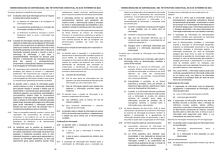NORMA BRASILEIRA DE CONTABILIDADE, NBC TSP ESTRUTURA CONCEITUAL, DE 23 DE SETEMBRO DE 2016
65
Princípios aplicáveis à seleção da informação
8.25 As decisões sobre qual informação precisa ser exposta
e evidenciada envolve considerar:
(a) os objetivos da elaboração e da divulgação da
informação contábil;
(b) as características qualitativas e as restrições das
informações contidas nos RCPGs; e
(c) os fenômenos econômicos relevantes e outros
fenômenos sobre os quais a informação seja
necessária.
8.26 A seleção da informação contribui para satisfazer aos
objetivos da elaboração eda divulgação da informação
contábil, uma vez que deve ser aplicada à informação
coberta por relatório em particular e fornecer o nível
de detalhe apropriado. As decisões sobre a seleção da
informação envolvem priorizar e resumir e evita a
sobrecarga de informação, a qual reduz a
compreensibilidade. Informação em demasia pode
dificultar a compreensão das mensagens-chave por
parte dos usuários e, consequentemente,
comprometer a realização dos objetivos da elaboração
e da divulgação da informação contábil.
8.27 Os responsáveis pela elaboração das demonstrações
contábeis, que aplicam as normas e o julgamento
profissional, são responsáveis por assegurar que a
informação que satisfaça aos objetivos da elaboração
e da divulgação da informação contábil e que alcance
as características qualitativas fornecidas nos RCPGs.
8.28 As decisões sobre a seleção da informação exigem
revisão contínua e crítica. A informação identificada
para possível seleção é revisada à medida que for
desenvolvida e considerada para apresentação, com
referência especial à sua relevância, materialidade e
custo-benefício, embora todas as características
qualitativas e restrições sejam aplicadas às decisões
sobre a seleção da informação. As decisões passadas
podem exigir reconsideração porque nova informação
pode tornar redundante a informação existente,
fazendo com que esses itens não alcancem mais as
características qualitativas e/ou as restrições.
8.29 Todas as transações materiais, eventos e outros itens
reportados são apresentados de maneira que
transmitam a sua essência em vez da sua forma
jurídica ou outra forma, de modo que as características
qualitativas da relevância e da representação
fidedigna sejam alcançadas.
8.30 Os benefícios para os usuários ao receberem a
informação precisam justificar os custos das entidades
em coletar e apresentar a informação. Ao se fazer essa
avaliação, é importante considerar como os itens
individuais impactam o quadro geral apresentado e a
natureza da informação apresentada. Os itens que
aparentarem gerar pouco benefício quando vistos
isoladamente, podem contribuir significativamente
para o conjunto completo da informação apresentada.
8.31 A informação precisa ser apresentada em base
suficientemente oportuna para possibilitar aos
usuários manter a administração sujeita à prestação
de contas e responsabilização (accountability) e para
subsidiar a tomada de decisão por parte dos usuários.
8.32 Os RCPGs podem incluir informação adicional derivada
de fontes distintas do sistema de informação
financeira. As características qualitativas se aplicam a
essa informação e a data da entrega dela precisa ser
mais próxima possível da data da divulgação das
demonstrações contábeis, de modo que seja
tempestiva.
Princípios para a seleção da informação para a exposição ou
evidenciação
8.33 As decisões sobre a exposição e a evidenciação se
aplicam tanto às demonstrações contábeis quanto aos
outros RCPGs. Os objetivos da elaboração e da
divulgação da informação contábil são aplicados à área
coberta por relatório em particular para orientar a
identificação da informação para exposição ou
evidenciação. A identificação da informação para
exposição e evidenciação em RCPG em particular pode
envolver o desenvolvimento de:
(a) princípios de classificação;
(b) lista de tipos gerais de informações que são
expostas e de lista semelhante de tipos gerais de
informações que são evidenciadas; e/ou
(c) listas de informação específica que aqueles que
elaboram a informação precisam expor ou
evidenciar.
8.34 As decisões sobre a seleção da informação a ser
exposta e evidenciada são tomadas:
(a) com referência umas às outras, em vez de
estarem isoladas; e
(b) para comunicar efetivamente o conjunto
integrado de informação.
8.35 As decisões sobre a seleção da informação em outros
RCPGs são tomadas após considerar, cuidadosamente,
a relação dos outros RCPGs com as demonstrações
contábeis.
Localização da informação
8.36 As decisões sobre a localização da informação são
tomadas sobre:
(a) o local no qual a informação é contida no
relatório; e
(b) o local no qual o componente do relatório está
localizado.
8.37 A localização da informação tem impacto sobre a
contribuição da informação para a realização dos
NORMA BRASILEIRA DE CONTABILIDADE, NBC TSP ESTRUTURA CONCEITUAL, DE 23 DE SETEMBRO DE 2016
66
objetivos da elaboração eda divulgação da informação
contábil e para o atendimento das características
qualitativas. A localização pode afetar a maneira que
os usuários interpretam a informação e a
comparabilidade da informação. A localização pode
ser utilizada para:
(a) transmitir a importância relativa da informação e
as suas conexões com os outros itens da
informação;
(b) transmitir a natureza da informação;
(c) ligar itens de informação diferentes que se
combinam para satisfazer a necessidade de um
usuário em particular; e
(d) distinguir entre a informação selecionada para
exposição e a informação selecionada para
evidenciação.
Princípios para a alocação da informação entre diferentes
relatórios
8.38 Os fatores relevantes para as decisões sobre alocar a
informação entre as demonstrações contábeis e
outros RCPGs incluem:
(a) Natureza: se a natureza da informação – por
exemplo, histórica versus prospectiva – indica a
inclusão da informação no mesmo ou em RCPG
diferente em razão das considerações
relacionadas a, por exemplo, comparabilidade
e/ou compreensibilidade;
(b) Especificidade à jurisdição: se os fatores
específicos à jurisdição, como, por exemplo, os
dispositivos legais vigentes, especificarem regras
acerca da localização da informação; e
(c) Conexão: se a informação adicional considerada
precisa ou não estar conectada de modo estreito
com a informação já incluída em relatório
existente. As conexões entre todas as
informações precisam ser avaliadas, não se
restringindo somente à conexão entre a
informação nova e a já existente.
8.39 Os fatores expostos nos itens 8.36 a 8.38, os quais
representam a perspectiva de se adicionar informação
ao conjunto de informação já existente, também se
aplicam à consideração se o agrupamento da
informação existente pode ser aprimorado, o que é
discutido na seção sobre a organização da informação.
8.40 Um RCPG específico pode ser necessário quando:
(a) necessidades adicionais de informação do
usuário, não satisfeitas por relatório existente,
são identificadas; e
(b) um RCPG específico para satisfazer essas
necessidades é mais adequado ao alcance dos
objetivos da elaboração e da divulgação da
informação contábil e do cumprimento das
características qualitativas do que a inclusão da
informação em relatório já existente.
Princípios para a localização da informação dentro do
relatório
8.41 O item 8.17 afirma que a informação exposta é
destacadamente apresentada utilizando-se técnicas
de apresentação apropriadas – a localização é o modo
de se alcançar isso. A localização da informação dentro
do relatório assegura que a informação exposta tenha
o destaque apropriado e não fique obscurecida por
informação evidenciada com mais detalhe e extensão.
8.42 A localização da informação nas demonstrações
contábeis contribui para representar um panorama
financeiro mais abrangente da entidade.
8.43 Para as demonstrações contábeis, a informação
exposta é mostrada na demonstração apropriada,
enquanto as evidenciações encontram-se nas notas
explicativas. Distinguir a informação exposta e a
informação evidenciada por meio da localização
assegura que esses itens, os quais se relacionam
diretamente a questões de comunicação, como, por
exemplo, os itens da demonstração que evidencia a
situação patrimonial, o desempenho e os fluxos de
caixa da entidade, podem ser realçados, com
informação ainda mais detalhada fornecida por meio
da evidenciação em notas explicativas.
8.44 Para outros RCPGs, a informação exposta pode estar
localizada separadamente da informação evidenciada
ou no mesmo local, mas difere-se da informação
evidenciada e do destaque dado por meio de outra
técnica de apresentação.
Organização da informação
8.45 A organização da informação trata da disposição,
agrupamento e ordenamento da informação, a qual
inclui decisões sobre:
(a) como a informação está disposta no RCPG;
(b) a estrutura geral do RCPG.
8.46 A organização da informação envolve uma série de
decisões incluindo as decisões sobre a utilização de
referência cruzada, quadros, tabelas, gráficos,
cabeçalhos, numeração e a disposição dos itens dentro
de determinado componente de relatório, incluindo
decisões sobre a ordem dos itens. A forma na qual a
informação está organizada pode afetar a sua
interpretação por parte dos usuários.
Natureza da informação relevante para fins de organização
8.47 As decisões sobre a organização da informação levam
em consideração:
(a) importantes relacionamentos entre a
informação; e
(b) se a informação é para exposição ou para
evidenciação.
Tipos de relacionamentos
8.48 Os relacionamentos importantes incluem, mas não se
restringem a:
 