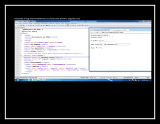 Utilizando el tag select emplemaos una lista entre primer y segundo curo