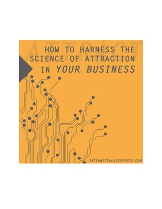 How to harness the science attraction in your business