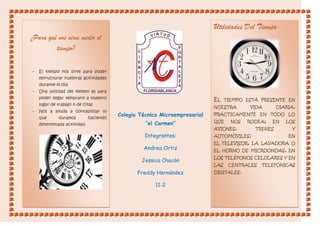 ¿Para qué nos sirve medir el
tiempo?
- El tiempo nos sirve para poder
estructurar nuestras actividades
durante el día
- Un...