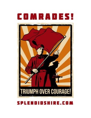 Comrades! Triumph Over Courage!