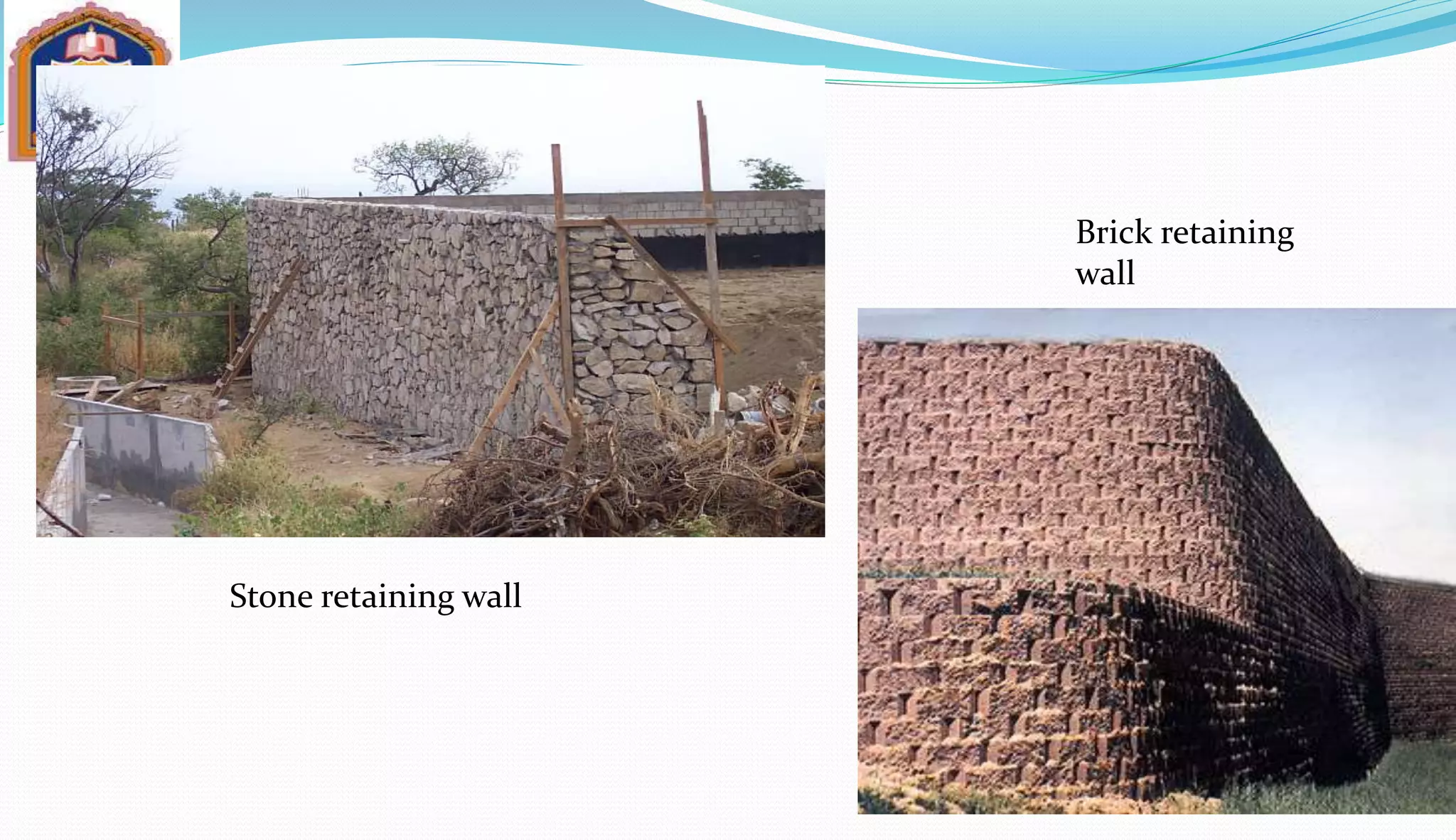 Brick retaining
wall
Stone retaining wall
 