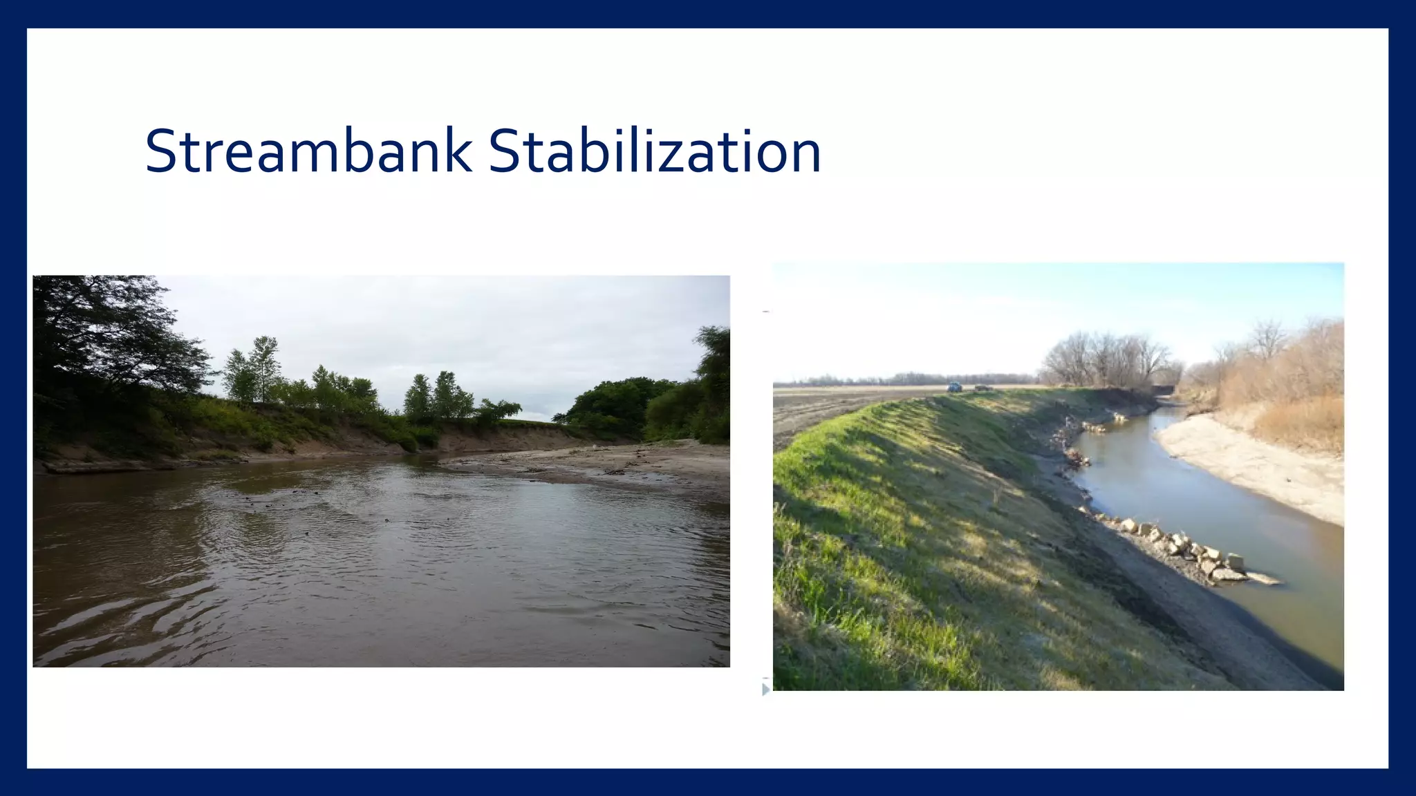 Streambank Stabilization
 