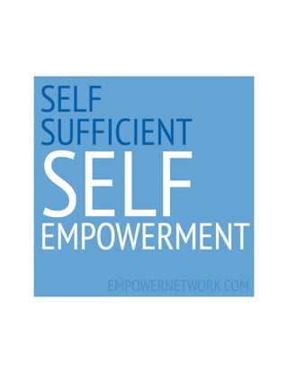 Self-sufficient self empowerment