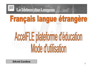AccelFLE plateforme d'éducation Mode d'utilisation Français langue étrangère  DAvid Cordina 