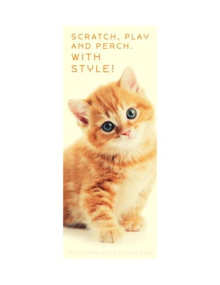 Scratch, play and perch. With style!