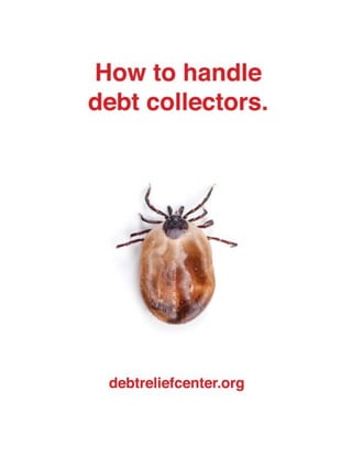 How to handle debt collectors.