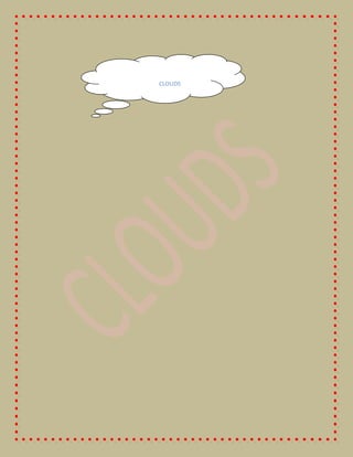 CLOUDS
 