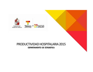 Productividad Hospitalaria 2015