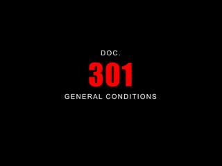 DOC. 
301 
GENERAL CONDITIONS 
 