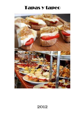 Tapas y tapeo




    2012
 