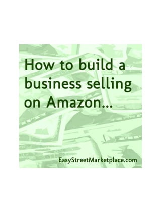How to build a business selling on Amazon...