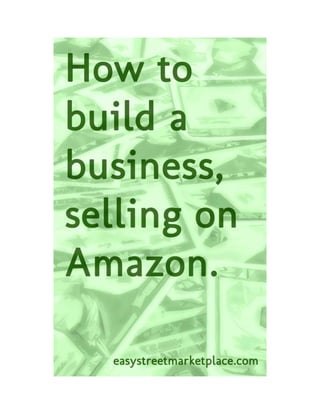 How to build a business, selling on Amazon.