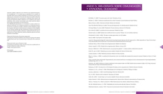 ANEXO IV. BIBLIOGRAFÍA SOBRE COMUNICACIÓN
                                                                                                                        Y ATENCIÓNAL CIUDADANO
      Salud de Castilla-La Mancha en los términos que reglamentariamen-
      te se establezcan . 2 . Si se prevé que un paciente no va a poder ser
      atendido dentro de los plazos señalados en el Decreto a que se hace
      referencia en el artículo 3, el Servicio de Salud de Castilla-La Mancha
      deberá informarle de tal circunstancia y ofertarle otros centros del                                               Bel Mallén, J .I . (2004) . “Comunicar para crear valor” . Pamplona . Eunsa .
      Servicio de Salud de Castilla-La Mancha o, en su defecto y de manera
      subsidiaria, otros centros concertados, para recibir atención dentro                                               Bimbela, J .L . (2005) . “Cuidando al profesional de la salud” . Granada . Escuela Andaluza de Salud Pública .
      de los plazos garantizados en dicho Decreto” .                                                                     Blanco Prieto, A . (2001) . “Atención al Cliente” . Madrid . Ed . Pirámide
      Tres . Modificación del artículo 5 .2 . El artículo 5 .2 . pasa a tener el si-
      guiente contenido: “En el supuesto previsto en el apartado anterior,                                               Dasí, F .M y Martínez-Vilanova, R . (2005) “Técnicas de negociación . Un método práctico” . Madrid . Ed . Esic
      el Servicio de Salud de Castilla-La Mancha estará obligado al pago
      de los gastos derivados de dicha atención sanitaria al centro elegido,                                             De Diego Vallejo, R . y otros (2006) . “Mediación: Proceso, tácticas y técnicas” . Ed . Pirámide .
      en las mismas cuantías que fije anualmente el Director Gerente del
      Servicio de Salud de Castilla-La Mancha, mediante Resolución que se                                                De La Peña, M . (2008) . “La satisfacción de los pacientes” . Madrid . Ed . Arán .
      publicará en el Diario Oficial de Castilla-La Mancha, para los servicios
                                                                                                                         Dorado Suárez, A . (2006) “Análisis de la satisfacción de los usuarios” . Toledo . C .E .S . de Castilla .La Mancha .
      sanitarios concertados .”
                                                                                                                         Fensterheim H . y Baer J . (2003) . “No diga sí cuando quiera decir no” . Ed . Grijalbo .
      Disposición final tercera . Desarrollo y aplicación .
      Se faculta al Consejo de Gobierno para dictar las normas de carácter                                               Hare . B . (2000) . “Sea Asertivo” . Ed . Gestión 2000 .
      reglamentario que sean necesarias para el desarrollo de la presente
      Ley .                                                                                                              Jovell, A .J . “El paciente del Siglo XXI” . Anales de la Comunidad Foral de Navarra, Vol . 29, Suplemento 3, 2006, disponible en “http://www .cfnava-
                                                                                                                         rra .es/salud/anales/textos/vol29/sup3” www .cfnavarra .es/salud/anales/textos/vol29/sup3
      Disposición final cuarta . Entrada en vigor .
                                                                                                                         Kaufmann Alicia, (1993) . “El Poder de las Organizaciones” . Madrid . Esic Editorial
      La presente Ley entrará en vigor a los seis meses de su publicación en
      el Diario Oficial de Castilla-La Mancha .                                                                          Litterer, Joseph A . (1979) . “Análisis de las Organizaciones” . México . Limusa,1979
106   Toledo, 24 de junio de 2010                                                                                                                                                                                                                                                 107
                                                                                                                         Koontz, H, Weihrich, H . 1999) . “Administración, una perspectiva global” 11ª . Edición . México . Editorial Mc Graw Hill .
      El Presidente
      JOSÉ MARÍA BARREDA FONTES                                                                                          Kotler Ph ., Lee, N . (2007) . “Marketing en el sector público” . Madrid . Ed . Pearson Prentice Hall .

                                                                                                                         Lamata Cotanda, F . (1994) . “Marketing sanitario” . Madrid . Ed . Díaz de Santos .

                                                                                                                         Mira, JJ . y Aranaz, J . (2000) . “La satisfacción del paciente como una medida del resultado de la atención sanitaria” . Medicina Clínica,114 (Supl
                                                                                                                         3):26-33 .

                                                                                                                         Porter, Lyman W .; Steers, Richard M . “Organizational, work, and personal factors in employee turnover and absenteeism” . Psychological Bulletin,
                                                                                                                         Vol 80(2), Aug 1973, 151-176 .

                                                                                                                         Quintana, J .M . (2006) “Predictors of patient satisfaction with hospital health care” BMC Health Services Research 2006, 6:102 “http://www .bio-
                                                                                                                         medcentral .com” http://www .biomedcentral .com

                                                                                                                         Rodríguez, A . (2001) . “Introducción a la Psicología del trabajo y de las organizaciones” . Madrid . Ediciones Pirámide .

                                                                                                                         Rodríguez, G ., Gil, J . y García, E . (1996) . “Metodología de la Investigación Cualitativa” . Málaga . Ed . Aljibe .

                                                                                                                         Secord, p .; Backman, C . (1964) . “Social Psychology” . New York . McGraw-Hill .

                                                                                                                         Six, J .F . (1997) . “Dinámica de la mediación” . Barcelona, Ed . Paidós

                                                                                                                         Smith, M .J . (2003) . “Cuando digo no, me siento culpable” . Nuevas ediciones de bolsillo .

                                                                                                                         Solana, Ricardo F . (1993) . “Administración de Organizaciones” . Buenos Aires . Ediciones Interoceánicas S .A . Buenos Aires .

                                                                                                                         Stoner, J .; Freeman, R . E ., Gilbert Jr, Daniel R . (1996) “Administración” 6a . Edición . Editorial Pearson . México .

                                                                                                                         Van der Hofstandt Roman, J .C . (1999) . “Habilidades de comunicación aplicada”, Valencia . Promolibro .

                                                                                                                         Watzlawick, Bavelas y Jackson . (1997) . “Teoría de la comunicación humana” . Barcelona . Ed . Herder .



                                                      Manual para la Información y Atención al Ciudadano en el SESCAM                                                      Manual para la Información y Atención al Ciudadano en el SESCAM
 