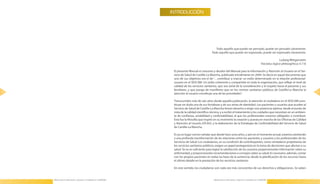 INTRODUCCIÓN




                                                                                                          Todo aquello que puede ser pensado, puede ser pensado claramente .
                                                                                                       Todo aquello que puede ser expresado, puede ser expresado claramente .

                                                                                                                                                                                Ludwig Wittgenstein
                                                                                                                                                                 Tractatus logico-philosophicus 4.116

                                                                        El presente Manual es trasunto y deudor del Manual para la Información y Atención al Usuario en el Ser-
                                                                        vicio de Salud de Castilla-La Mancha, publicado inicialmente en 2004 . Se decía en aquel documento que
                                                                        uno de sus objetivos era el de “…contribuir a marcar un estilo determinado en la relación profesional-
                                                                        usuario en el SESCAM . Un estilo coherente y compartido en toda la organización, que refleje el nivel de
                                                                        calidad de los servicios sanitarios, que sea señal de la consideración y el respeto hacia el paciente y sus
                                                                        familiares, y que ponga de manifiesto que en los centros sanitarios públicos de Castilla-La Mancha la
14                                                                                                                                                                                                      15
                                                                        atención al usuario constituye una de las prioridades .”

                                                                        Transcurridos más de seis años desde aquella publicación, la atención al ciudadano en el SESCAM cons-
                                                                        tituye sin duda una de sus fortalezas y de sus señas de identidad . Los pacientes y usuarios que acuden al
                                                                        Servicio de Salud de Castilla-La Mancha tienen derecho a exigir una asistencia óptima, desde el punto de
                                                                        vista de la calidad científico-técnica, y a recibir el tratamiento y los cuidados que necesitan en un ambien-
                                                                        te de confianza, amabilidad y confortabilidad, al que los profesionales estamos obligados a contribuir .
                                                                        Esta fue la filosofía que inspiró en su momento la creación y puesta en marcha de las Oficinas de Calidad
                                                                        y Atención al Usuario (OCAU), y la elaboración de la Estrategia de Confortabilidad del Servicio de Salud
                                                                        de Castilla-La Mancha .

                                                                        Es ya un lugar común señalar que desde hace unos años, y aún en el momento actual, estamos asistiendo
                                                                        a una profunda transformación de las relaciones entre los pacientes y usuarios y los profesionales de los
                                                                        Servicios de Salud . Los ciudadanos, en su condición de contribuyentes, como verdaderos propietarios de
                                                                        los servicios sanitarios públicos, exigen un papel protagonista en la toma de decisiones que afectan a su
                                                                        salud . Ya no es suficiente para lograr la satisfacción de los usuarios proporcionarles información sobre su
                                                                        enfermedad, y proporcionarles recomendaciones o consejos sobre su salud . Es necesario, además, contar
                                                                        con los propios pacientes en todas las fases de la asistencia: desde la planificación de los recursos hasta
                                                                        el último detalle en la prestación de los servicios sanitarios .

                                                                        En este sentido, los ciudadanos son cada vez más conscientes de sus derechos y obligaciones . Se saben


     Manual para la Información y Atención al Ciudadano en el SESCAM                                     Manual para la Información y Atención al Ciudadano en el SESCAM
 