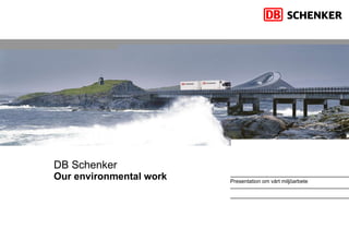 DB Schenker Our environmental  work 