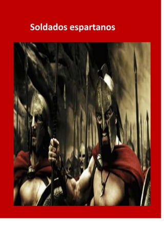 Soldados espartanos
 