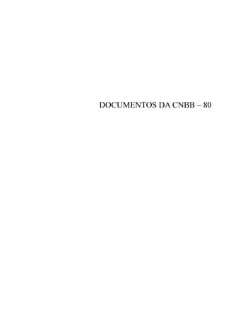 DOCUMENTOS DA CNBB – 80
 
