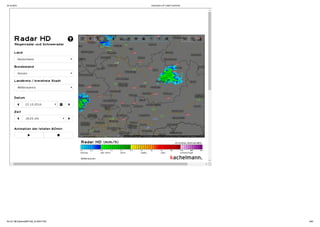 22.10.2016 DoCAciD's IP­CAM FronTEnD
file:///C:/$DL/$cams/$IPCAM_DUMP.HTML 3/60
Radar HD
Regenradar und Schneeradar

Land
Deutschland
Bundesland
Hessen
Landkreis / kreisfreie Stadt
Wetteraukreis
Datum
  
Zeit
 
Animation der letzten 60min
 
22.10.2016, 18:25 Uhr MESZ
Wetteraukreis
Radar HD (mm/h)
22.10.2016
18:25 Uhr
                                     
 