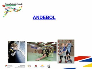 ANDEBOL
 