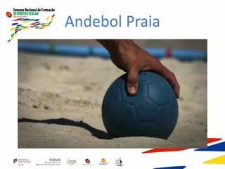 Andebol Praia
 