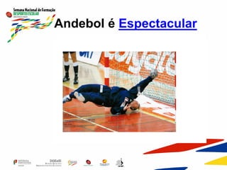 Andebol é Espectacular
 