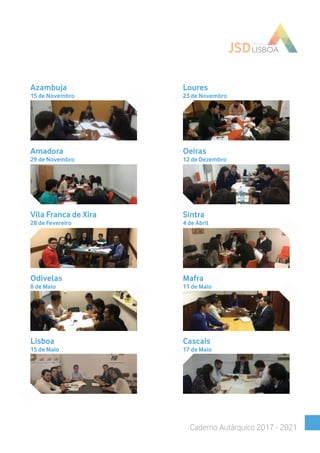 Azambuja
15 de Novembro
Amadora
29 de Novembro
Oeiras
12 de Dezembro
Odivelas
8 de Maio
Mafra
11 de Maio
Lisboa
15 de Maio
Vila Franca de Xira
28 de Fevereiro
Cascais
17 de Maio
Loures
23 de Novembro
Sintra
4 de Abril
Caderno Autárquico 2017 - 2021
 