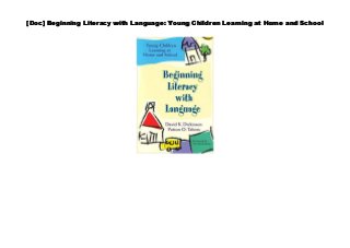 [Doc] Beginning Literacy with Language: Young Children Learning at Home and School
 