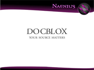 DocBlox
Your source matters
 