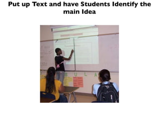 Put up Text and have Students Identify the
                main Idea
 