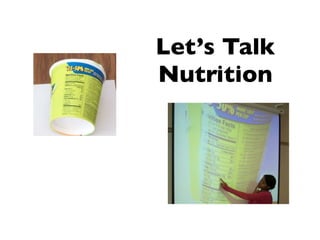 Let’s Talk
Nutrition
 