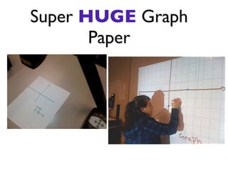 Super HUGE Graph
       Paper
 