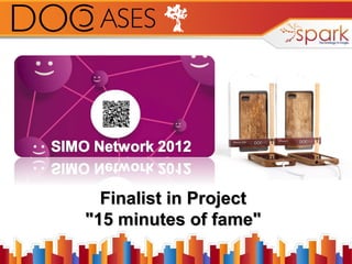 Finalist in Project
"15 minutes of fame"

 