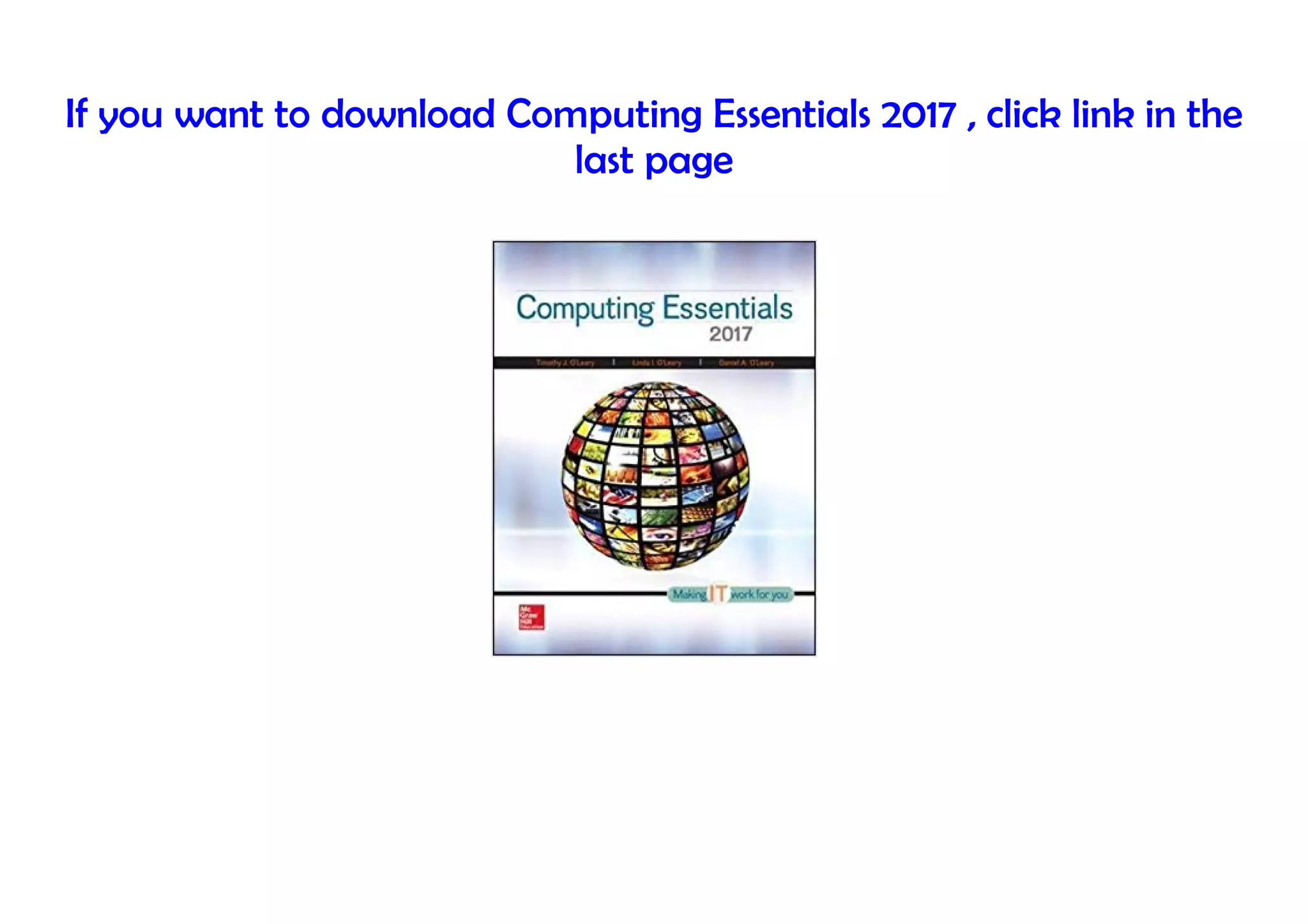 If you want to download Computing Essentials 2017 , click link in the
last page
 