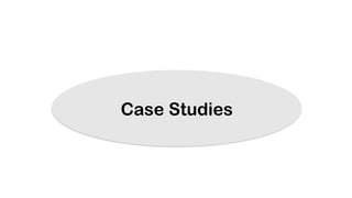 Case Studies
 