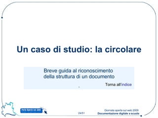 Un caso di studio: la circolare Breve guida al riconoscimento  della struttura di un documento . Torna all’ indice 