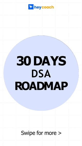 30DAYS
DSA
ROADMAP
Swipe for more >
 