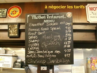 à négocier les tarifs




30   26/01/11
 