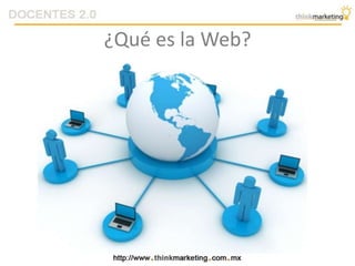 ¿Qué es la Web?
 