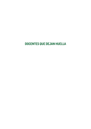 DOCENTES QUE DEJAN HUELLA
 