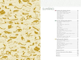 SUMÁRIO   Para InIcIar a ceIa - entradas e saladas....................................... 13
             Salada de Peru com romã e agrião ......................................................                       15
             Salada de Tender com TomaTeS confiT e melão ...................................                               17
             Terrine de frango com nozeS e damaSco .............................................                           19
             Salada da ceia .........................................................................................      21
             TorTa folhada de naTal .........................................................................              23
             Salada do réveillon ................................................................................          25
             caPonaTa naTalina .................................................................................           27
             TorTa TroPical do noel ..........................................................................             29
             Salada de dezembro ................................................................................           31

          Para a ceIa - GuarnIções e Pratos PrIncIPaIs............................... 33
             couve de bruxelaS com bacon e caSTanha ..........................................                             35
             Purê harmonia .........................................................................................       37
             lenTilha da Paz ........................................................................................      39
             farofa de arroz inTegral e banana PaSSa ...........................................                           41
             SurPreSa de naTal ...................................................................................         43
             Jambalaya .................................................................................................   45
             arroz com abacaxi ..................................................................................          47
             arroz de feSTa .........................................................................................      49
             caçarola de abobrinha e alho-Poró ...................................................                         51
             Peru da noiTe de naTal ..........................................................................             53
             fieSTa com farofa de QueiJo Provolone e damaSco ...........................                                   57
             Pernil TroPical .........................................................................................     59
             PeiTo de Peru com eSPeciariaS ................................................................                61
             mini Tender Suíno com gravy de abacaxi, PimenTa e horTelã ...........                                         63
             lombo da ProSPeridade ...........................................................................             65
             lombo da forTuna ...................................................................................          67
             Pernil TemPerado com molho de maçã e mel .....................................                                69
             Picanha grill com cebola caramelada ................................................                          71

          Para FInalIzar a ceIa - sobremesas................................................... 73
             PaneTTone eSPecial de naTal ..................................................................                75
             cuPcake de chocolaTe, nozeS e damaScoS ..........................................                             79
             gelado feSTivo .........................................................................................      83
             Taça crocanTeS naTalinaS .....................................................................                85
             Pana coTTa com raTaTouille de damaScoS e cereJaS ..........................                                   87
             bolo de naTal com mel e gianduia ......................................................                       89
             crumble de Pêra e alecrim .....................................................................               91
             SuSPiro noel ............................................................................................     93
             croQuembouche de naTal .......................................................................                95
             rabanada ao café ...................................................................................          99

          alImentação saudável........................................................................... 102

          conversão e equIvalêncIa de Pesos e medIdas ........................... 107

          GlossárIo ................................................................................................... 108
          reFerêncIas ............................................................................................... 111
 