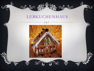 LEBKUCHENHAUS 
